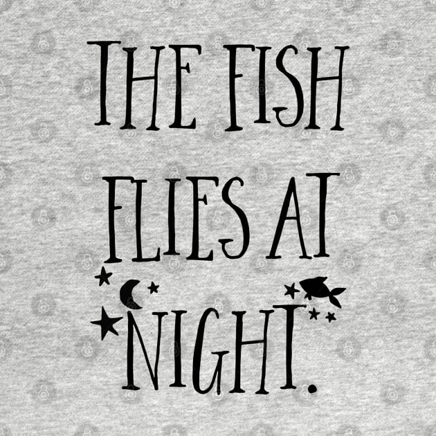 The fish flies at night. by Stars Hollow Mercantile